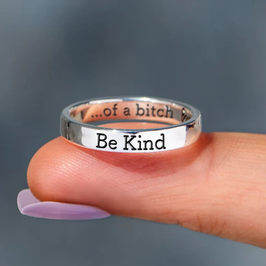BE KIND...OF A BI♥CH MANTRA RING