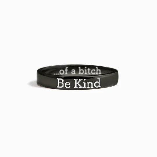 BE KIND...OF A BI♥CH MANTRA RING