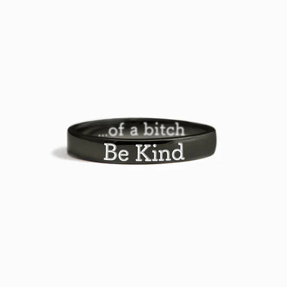 BE KIND...OF A BI♥CH MANTRA RING