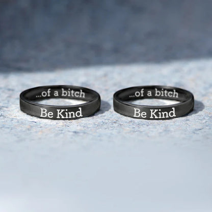 BE KIND...OF A BI♥CH MANTRA RING