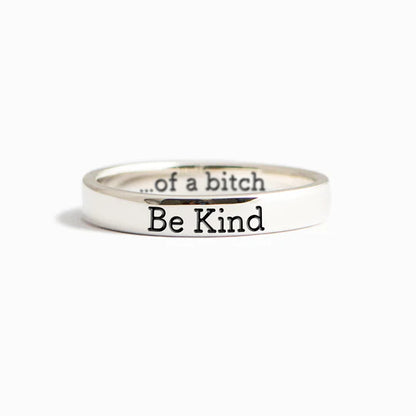 BE KIND...OF A BI♥CH MANTRA RING